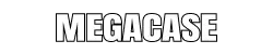 MegaCase